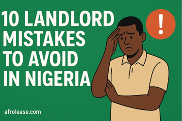 10 Landlord Mistakes to Avoid in Nigeria