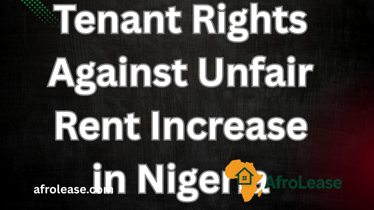 Tenant Rights Against Unfair Rent Increase in Nigeria